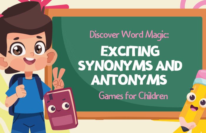 Discover Word Magic: Exciting Synonyms and Antonyms Games for Children