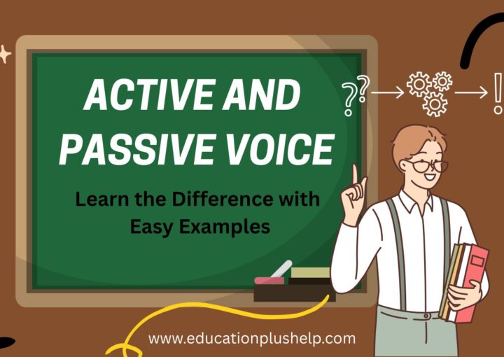 Active and Passive Voice – Learn the Difference with Easy Examples for Students